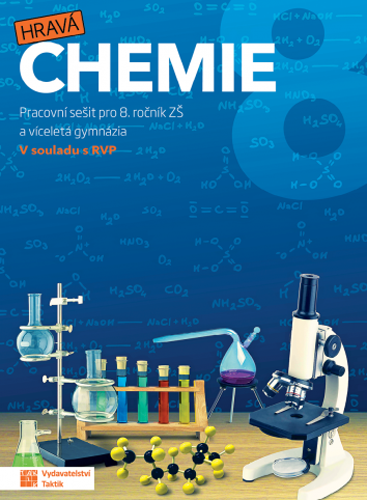 Hravá chemie 8 - pracovní sešit Hravá chemie 8 - pracovní sešit